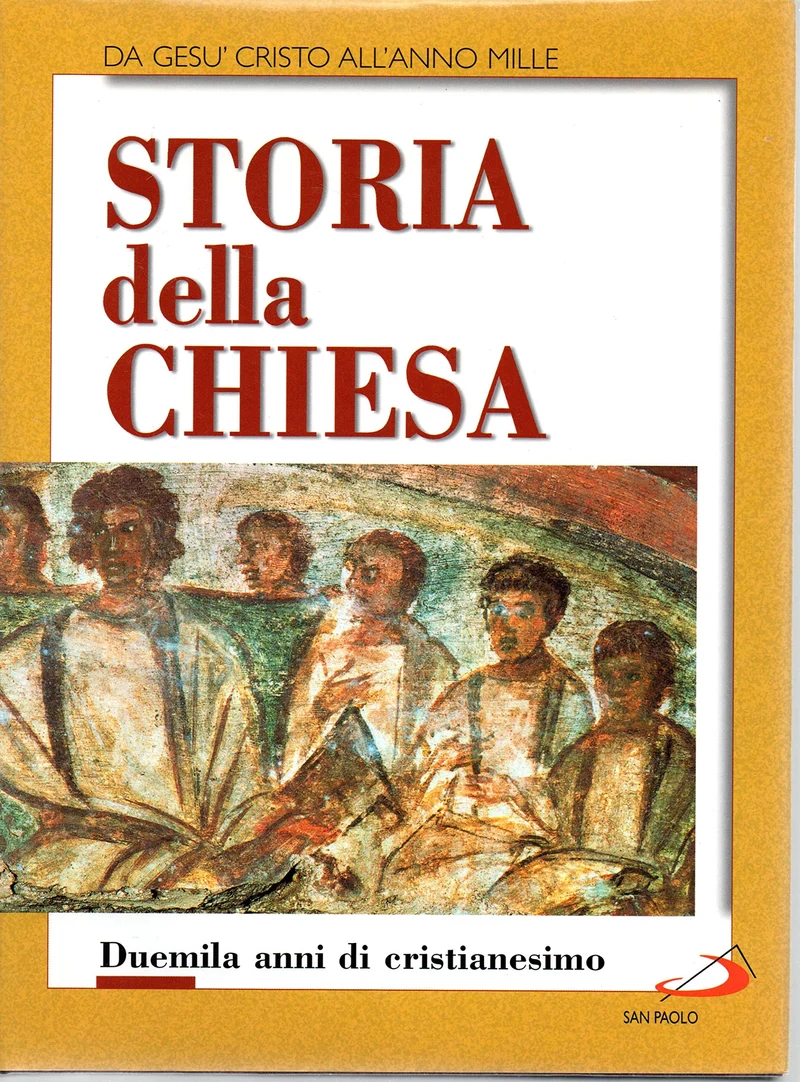 STORIA DELLA CHIESA - Duemila anni di Cristianesimo. Volume primo: DA GESU' CRISTO ALL'ANNO MILLE.