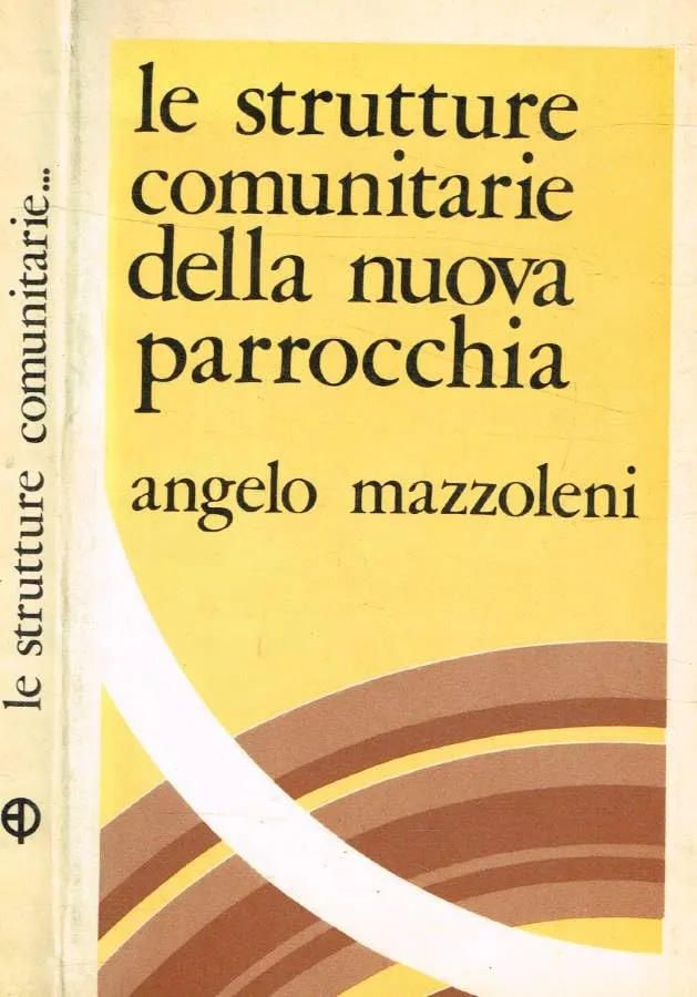 Le strutture comunitarie della nuova parrocchia