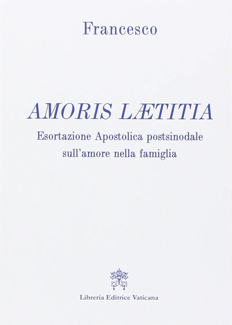 Amoris laetitia. Esortazione apostolica postsinodale sull'amore nella famiglia