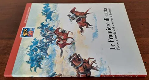 Le frontiere di carta. Piccola storia del western a fumetti.